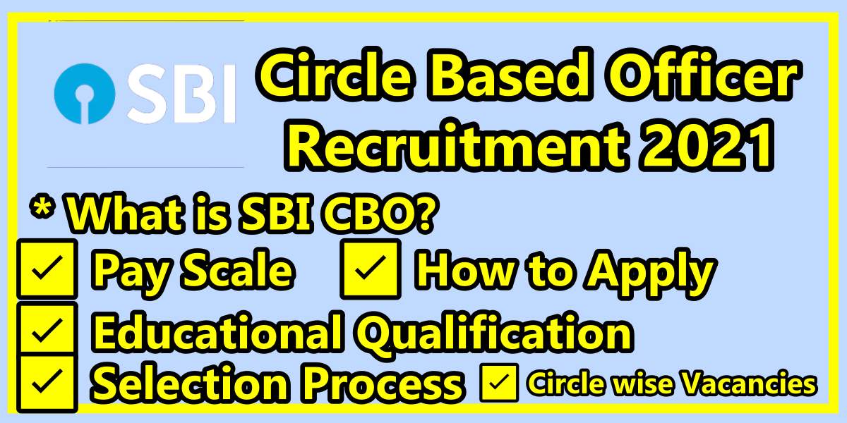 SBI Circle Based Officer Recruitment Currency Khabar